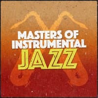 Masters of Instrumental Jazz