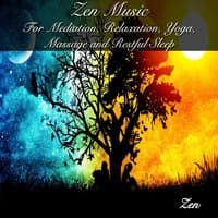 Zen Music for Meditation, Relaxation, Yoga, Massage and Restful Sleep