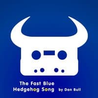 The Fast Blue Hedgehog Song