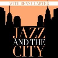 Jazz and the City with Benny Carter