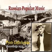 Russian Popular Music in 78 Rpm Recordings / Pyotr Leshchenko