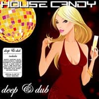 House Candy - Deep & Dub