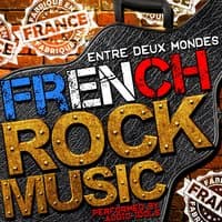 Entre Deux Mondes: French Rock Music