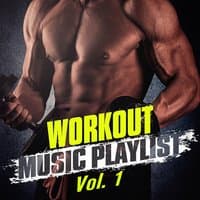 Workout Music Playlist, Vol. 1