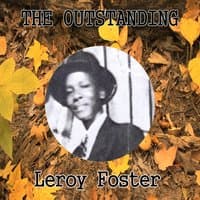 The Outstanding Leroy Foster