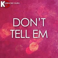 Don't Tell Em - Single