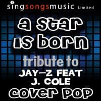 A Star is Born (A Tribute to Jay-Z Feat J. Cole)