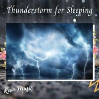 Rain Music: Thunderstorm for Sleeping