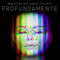 Meditación para Dormir Profundamente