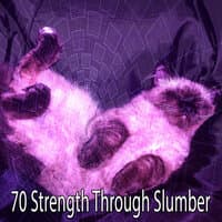 70 Strength Through Slumber