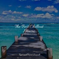 The Best Chillout Music