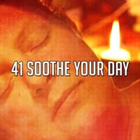 41 Soothe Your Day