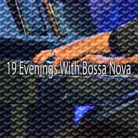 19 Evenings with Bossa Nova