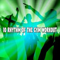 10 Rhythm of the Gym Workout