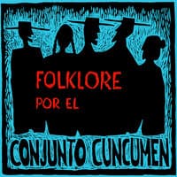 Folklore por el Conjunto Cuncumen (El Folklore de Chile, Vol. VII)