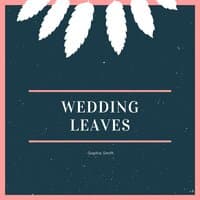 Wedding Leaves