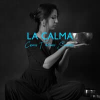 La Calma: Cuencos Tibetanos Sanadores, Musica para Meditar