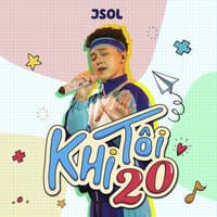 Khi Tôi 20