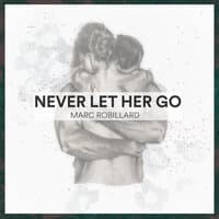 Never Let Her Go