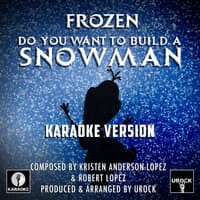 Do You Want To Build A Snowman (From "Frozen")