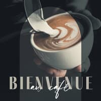 Bienvenue au café: Jazz pour boire du café