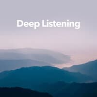 Deep Listening