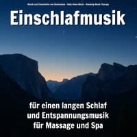 Einschlafmusik für einen langen Schlaf und Entspannungsmusik für Massage und Spa