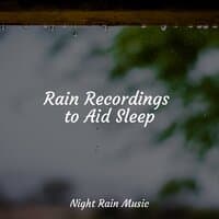 Rain Recordings to Aid Sleep