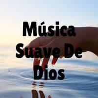 Música Suave De Dios