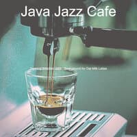 Dashing Brazilian Jazz - Background for Oat Milk Lattes