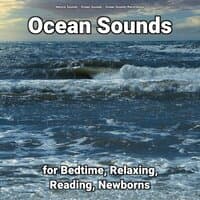 Ocean Sounds for Bedtime, Relaxing, Reading, Newborns