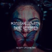 #2021 Halloween: Panic Redefined