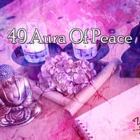 49 Aura Of Peace