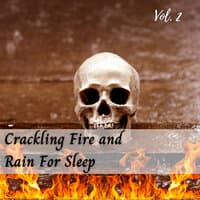 Crackling Fire and Rain For Sleep Vol. 2