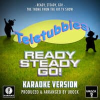 Ready, Steady, Go! (From "Teletubbies")