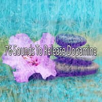 76 Sounds To Release Dopamine