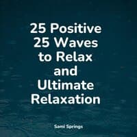 25 Positive 25 Waves to Relax and Ultimate Relaxation