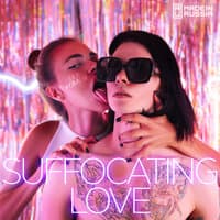 Suffocating Love