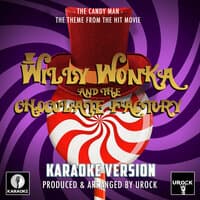 The Candy Man Main Theme (From "Willy Wonka And The Chocolate Factory")