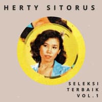 Seleksi Terbaik Herty Sitorus, Vol. 1