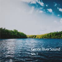 Gentle River Sound Ses. 1