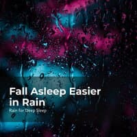 Fall Asleep Easier in Rain