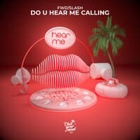 Do U Hear Me Calling