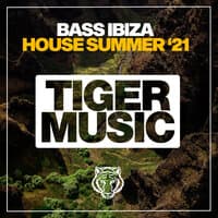 Bass Ibiza House Summer '21