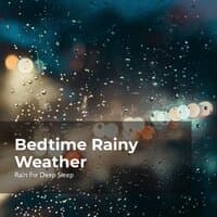 Bedtime Rainy Weather