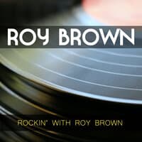 Rockin' with Roy Brown