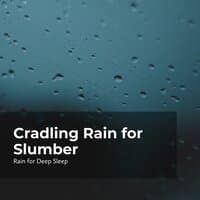 Cradling Rain for Slumber