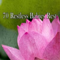 70 Restless Babies Rest