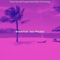 (Tenor Sax and Trumpet Solos) Music for Evenings