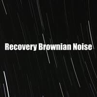 Recovery Brownian Noise